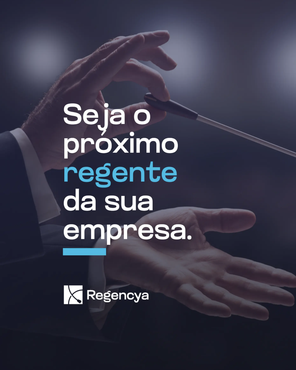 Seja o próximo regente da sua empresa